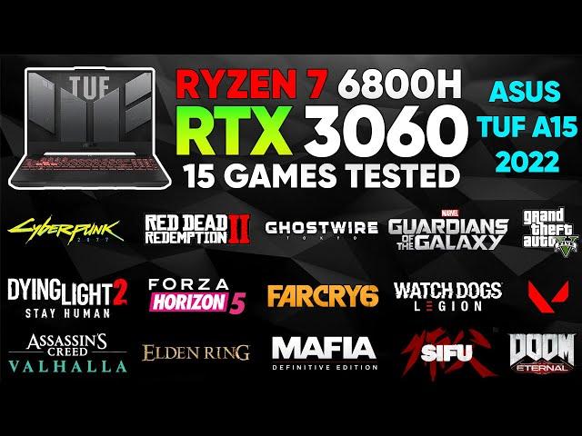 ASUS TUF A15 2022 | RTX 3060 (140W) Laptop + Ryzen 7 6800H | Test in 15 Games