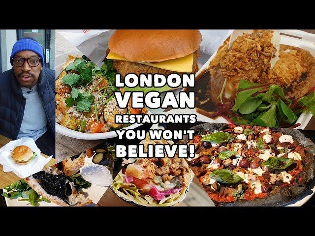 London Vegan Restaurants You Won't Believe!