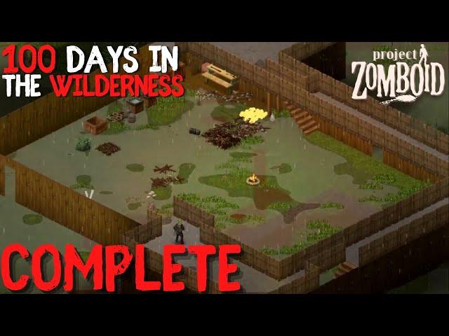 100 Days In The Wilderness Full Series COMPLETE I Project Zomboid