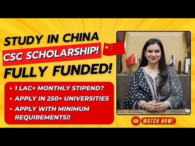 Study In China For Free On CSC Fully Funded Scholarship For Pakistani Students!