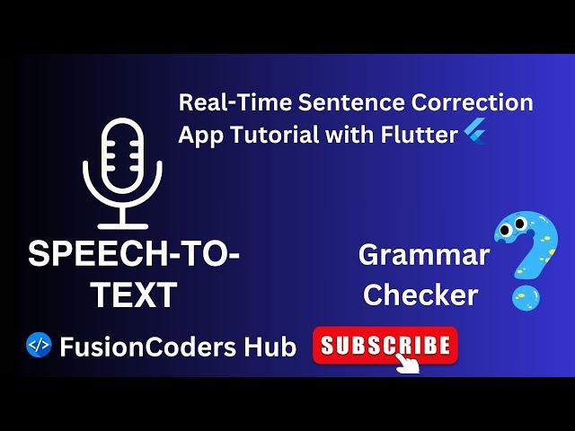 Learn to Build a Speech-to-Text Grammar Checker App in Flutter! 