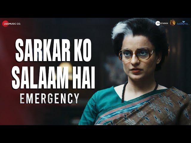 Sarkar Ko Salaam Hai | Emergency | Kangana Ranaut, Anupam Kher, Shreyas Talpade |Sreerama C |Manoj M