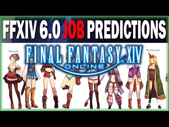 FFXIV 6.0 Job Predictions with @Meoni1