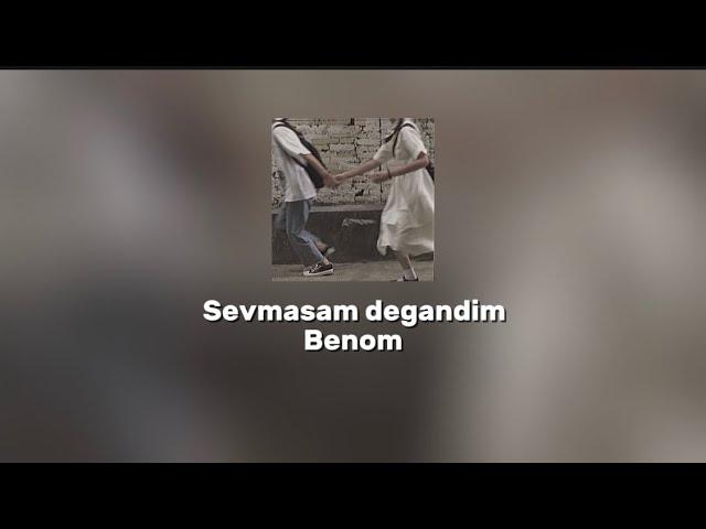 BENOM - SEVMASAM DEGANDIM lyrics | tekst | karaoke @SarvarvaKomil #benom #uzbek #music