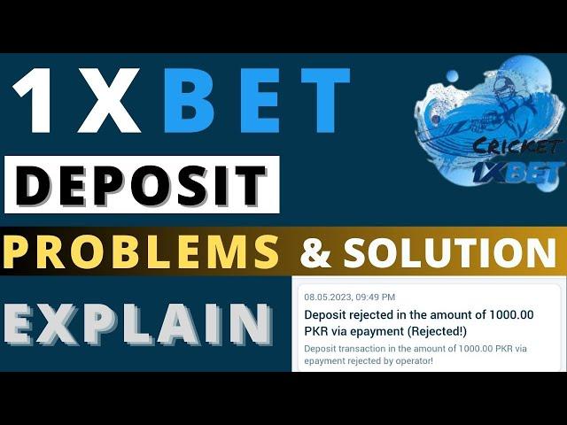 1xbet Deposit Problems & Solution Explain | 1xbet Deposit Rejected Problem