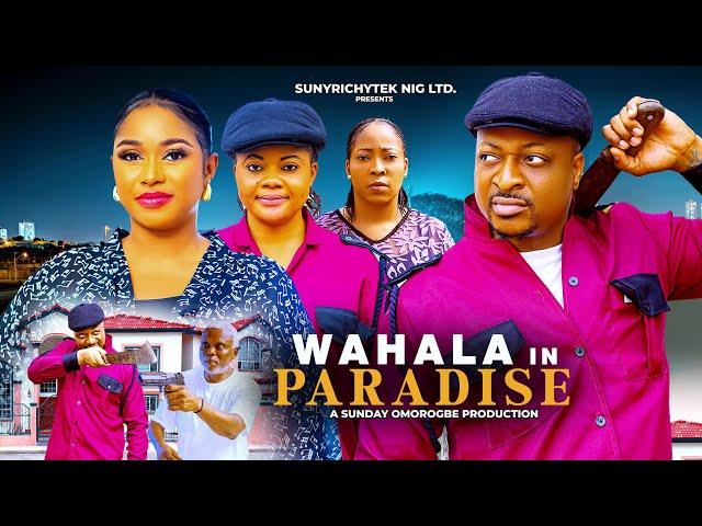 WAHALA IN PARADISE~ New 2025 Nigerian Movie Starring I.K OGBONA, MERCY USOYIP, EMMANUELLA ILOBA