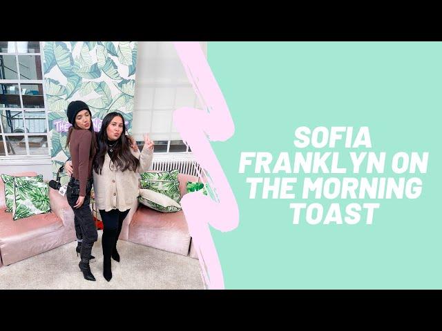 Sofia Franklyn on The Morning Toast: Wednesday, February 9, 2022