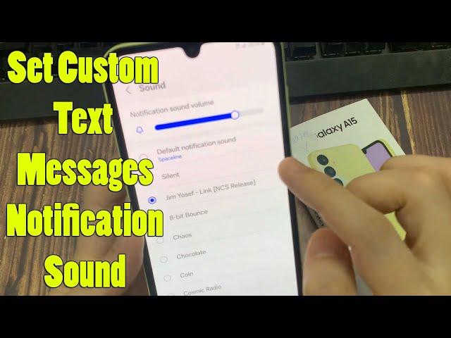 Samsung Galaxy A15: How to Set Custom Text Messages Notification Sound