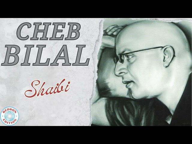 Cheb Bilal - Shaibi