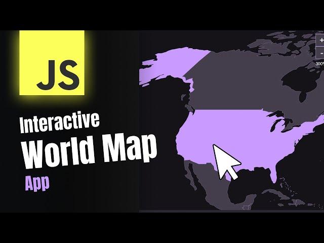 How To Build A Fully Interactive World Map From Scratch | HTML, CSS, JavaScript