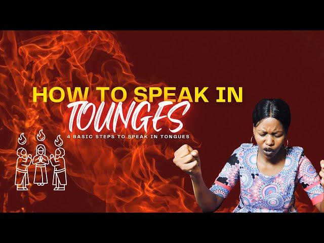 HOW TO SPEAK IN TONGUES| 4 EASY STEPS