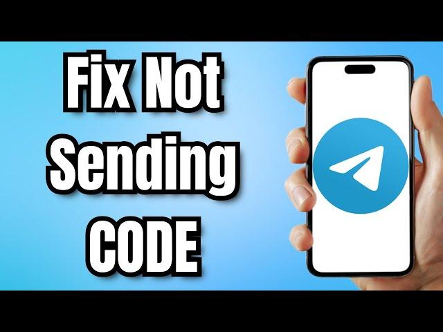 How to Fix TELEGRAM Not Sending CODE