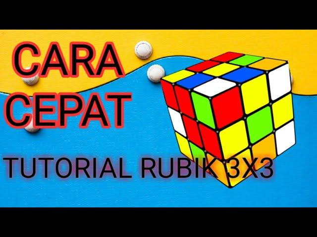 Cara Menyelesaikan Rubik 3x3