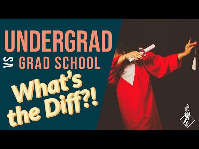 Undergrad vs Grad School: What's the Different?| SciAll.org