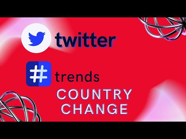 How to Change Your Twitter Region & Country