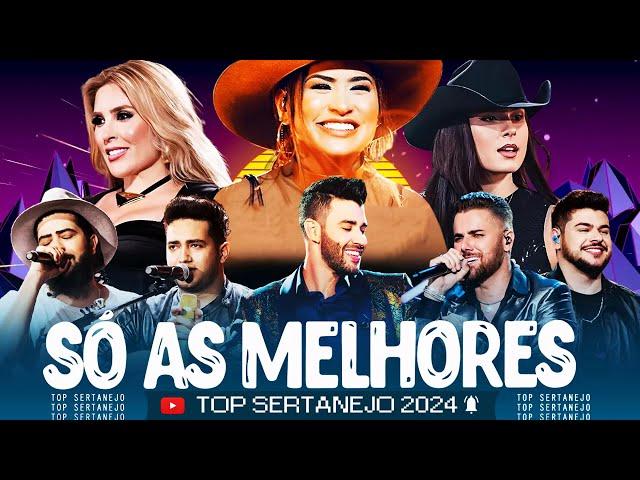 SERTANEJO 2024 | TOP 100 Musicas Sertanejas Mais Tocadas | As Melhores Musicas Sertanejas 2024 HD