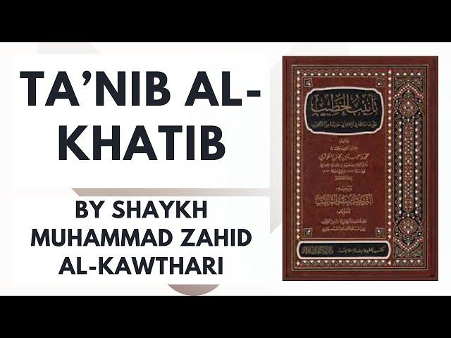 Ta'nib al-Khatib by Shaykh Muhammad Zahid al-Kawthari rahimahullah