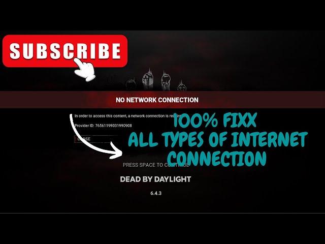 NO NETWORK CONNECTION: Dead by Daylight 100% FIX