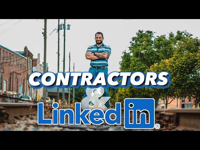 How To Use LinkedIn For Contractors [2020]