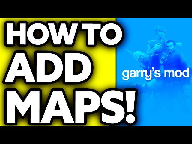 How To Add Maps in GMOD [BEST Way!]