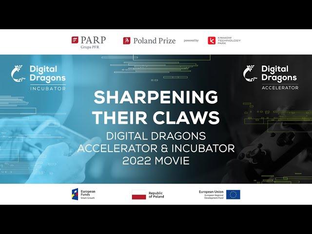 Sharpening their claws. Digital Dragons Accelerator & Incubator 2022 Movie