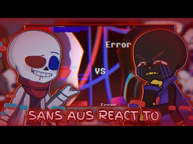 Sans aus react to Fatal Error vs Error