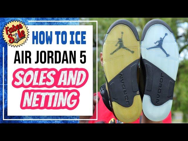 HOW TO ICE: Air Jordan 5 Soles AND Netting Using Fabes Sole Sauce