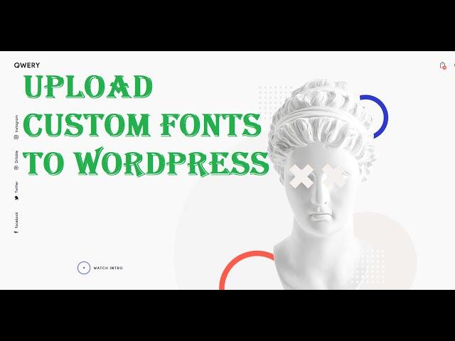 How to Upload Your Custom Fonts to Your WordPress Site and Customize Typography