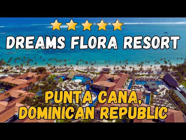 Dreams Flora Resort & Spa: A Luxury All-Inclusive Getaway in Punta Cana, Dominican Republic