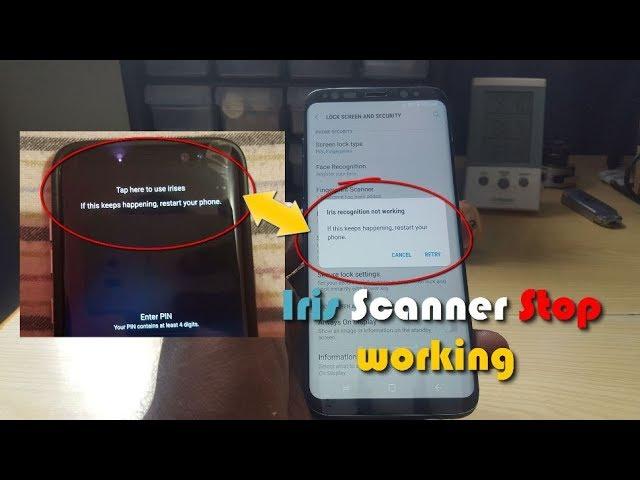 Galaxy S8 IRIS SCANNER STOP WORKING fix