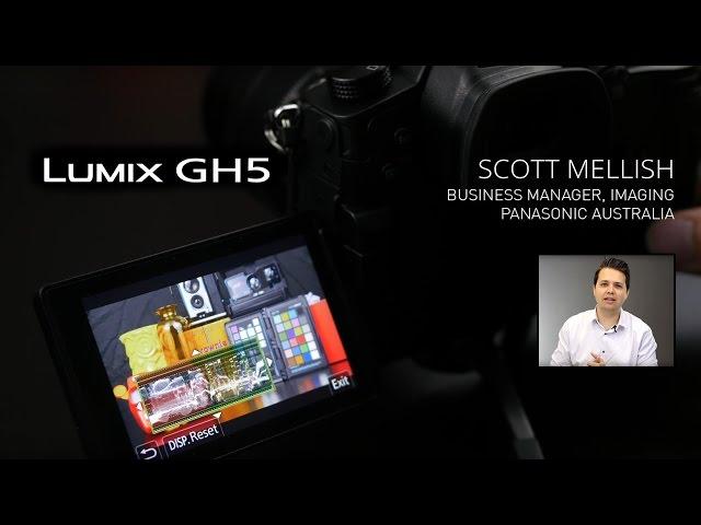 LUMIX GH5 in-depth look with Scott Mellish