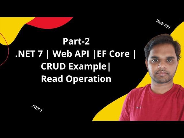 #2 | .NET 7 | Web API | Entity Framework Core | CRUD Example | Read Operation