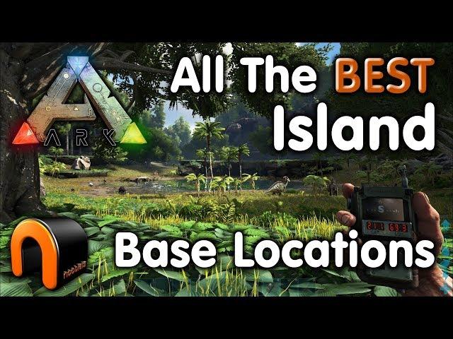 ARK Island ALL THE BEST BASE LOCATIONS