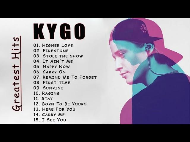 Kygo Greatest Hits Full Album 2020   Best Of New Songs Kygo   New song 2020