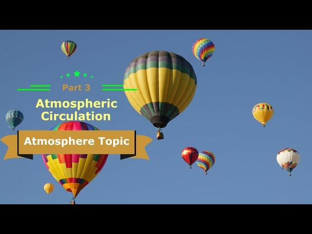 3 Cell Model & Atmospheric Circulation - Higher Geography Atmosphere