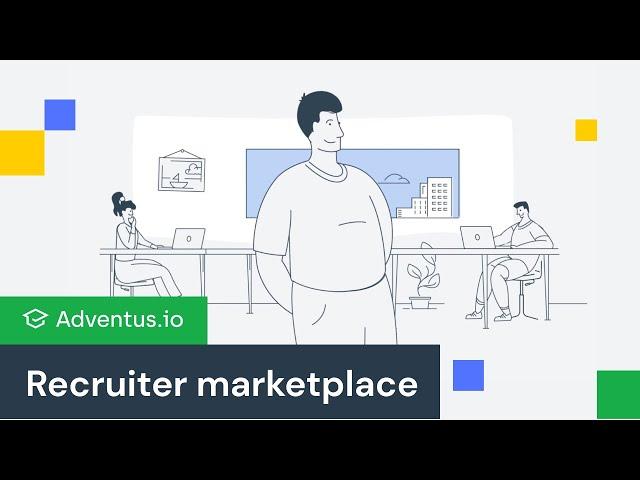 How RECRUITMENT AGENTS benefit from the Adventus.io marketplace