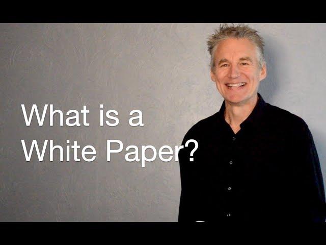 What Is A White Paper? - Brian Boys, author of "How To Write A White Paper In One Day"