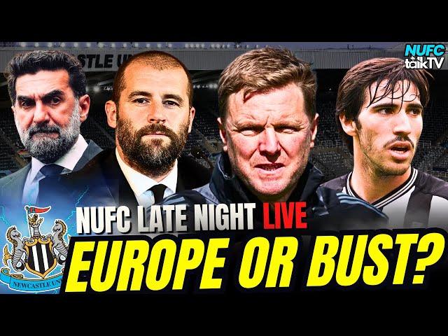 Is is Europe or Bust for Eddie Howe? How far are we from Champions League? NUFC Late Night Show