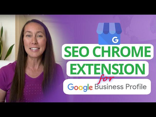 SEO Chrome Extension: Improve Google Business Profile SEO