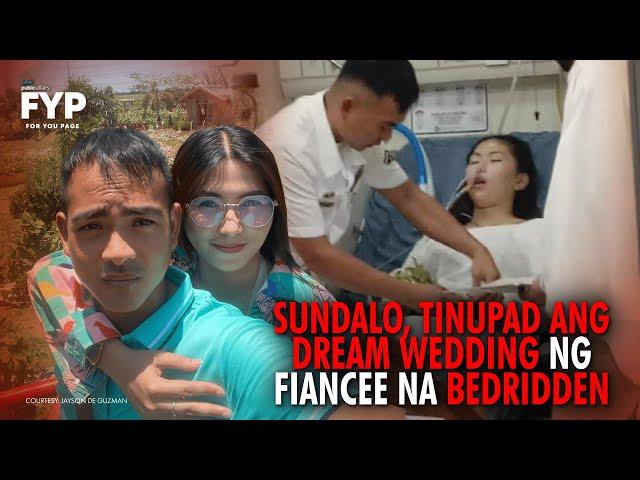 Sundalo, tinupad ang dream wedding ng fiancee na bedridden | FYP