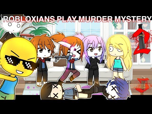  ROBLOXIANS PLAY MURDER MYSTERY // Gacha Life | Gacha Lovely | Read Desc ️