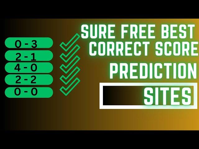 5 BEST SPORT CORRECT SCORE PREDICTION SITES