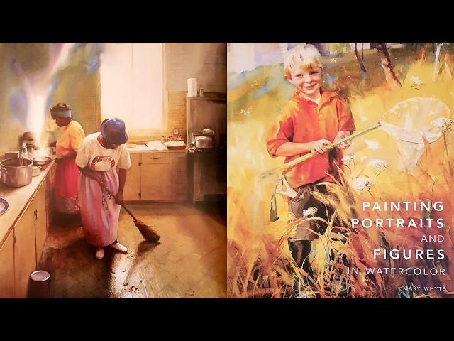 Painting Portraits and Figures in Watercolor by Mary Whyte | Art Book Review