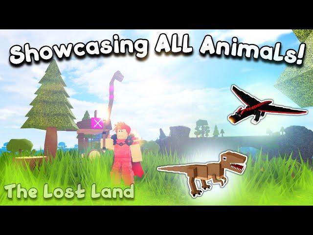 Showcasing Every Animal (Roblox: The Lost Land)