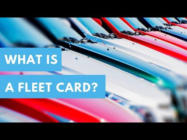 What Is a Fleet Card?