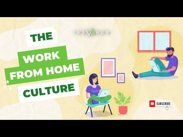 Why WFH Culture Is Important  |  The VA Hub, Inc.