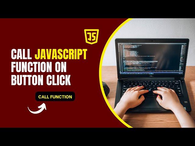 Call JavaScript Function on Button Click | JavaScript Button onclick Function