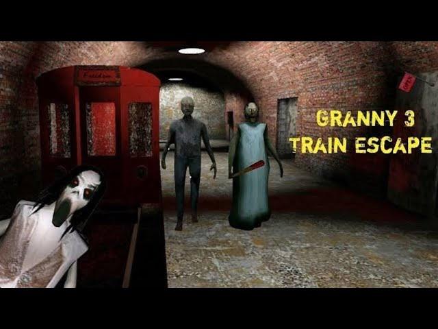 GRANNY CHAPTER 3 TRAIN ESCAPE | FULL WALKTHROUGH | GRANNY GANGSTER