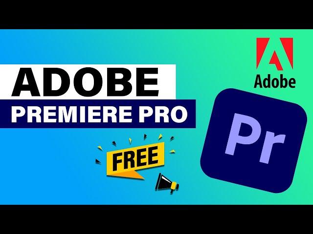 How To Download Adobe Premiere Pro For FREE On PC and Mac