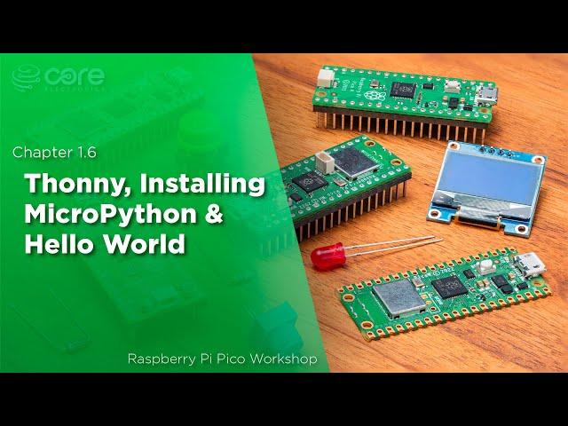 Thonny, Installing MicroPython & Hello World | Raspberry Pi Pico Workshop: Chapter 1.6